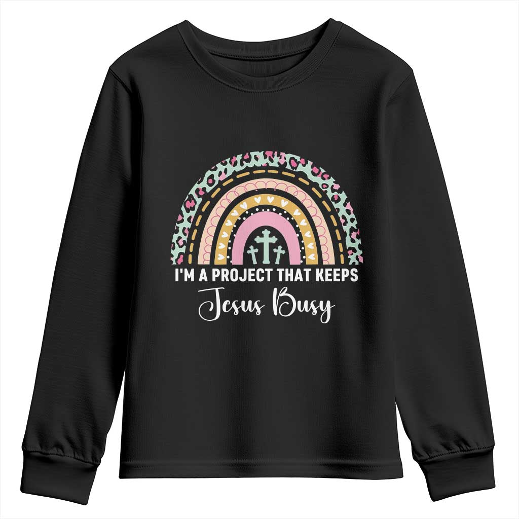 ’m a Project That Keeps Jesus Busy Rainbow Cross Youth Sweatshirt Cute Christian Faith Humor