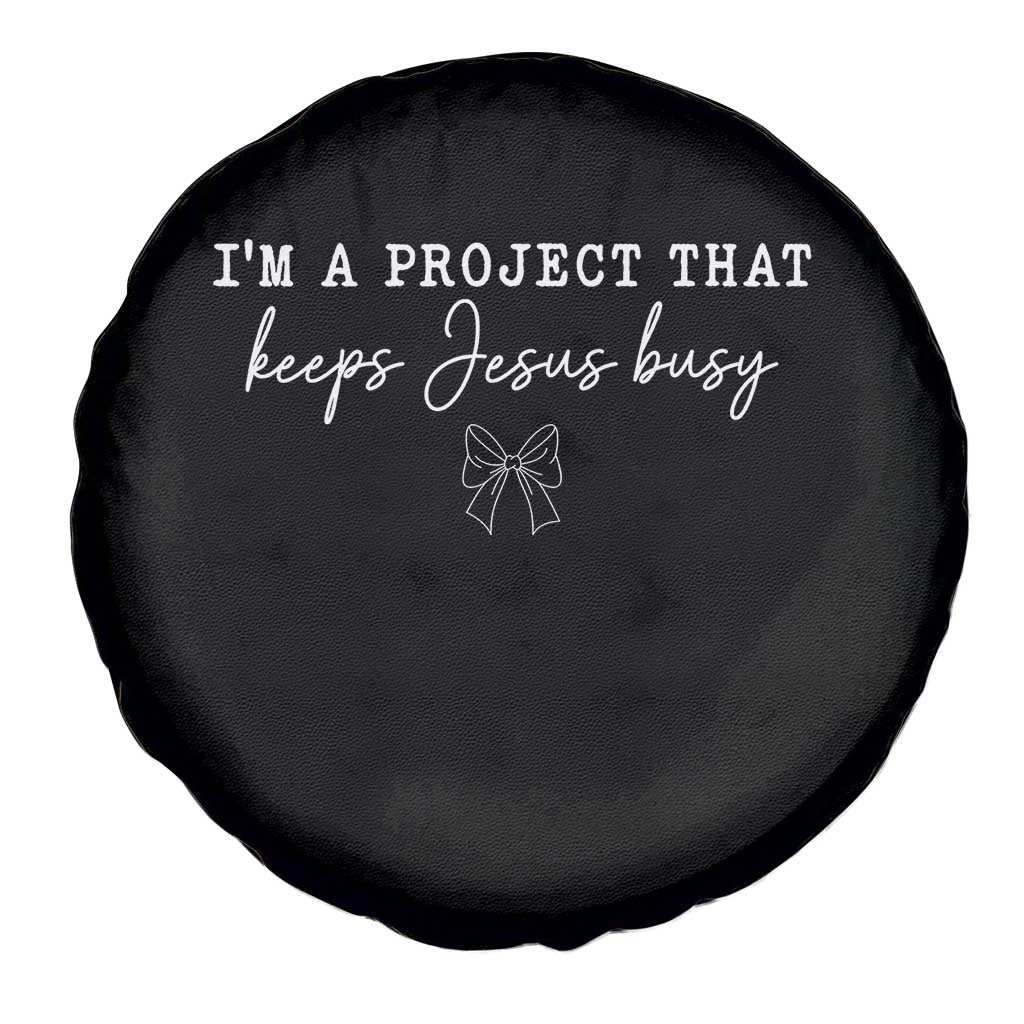 I am a Project That Keeps Jesus Busy Coquette Bow Spare Tire Cover Christian Faith Humor