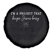 I am a Project That Keeps Jesus Busy Coquette Bow Spare Tire Cover Christian Faith Humor