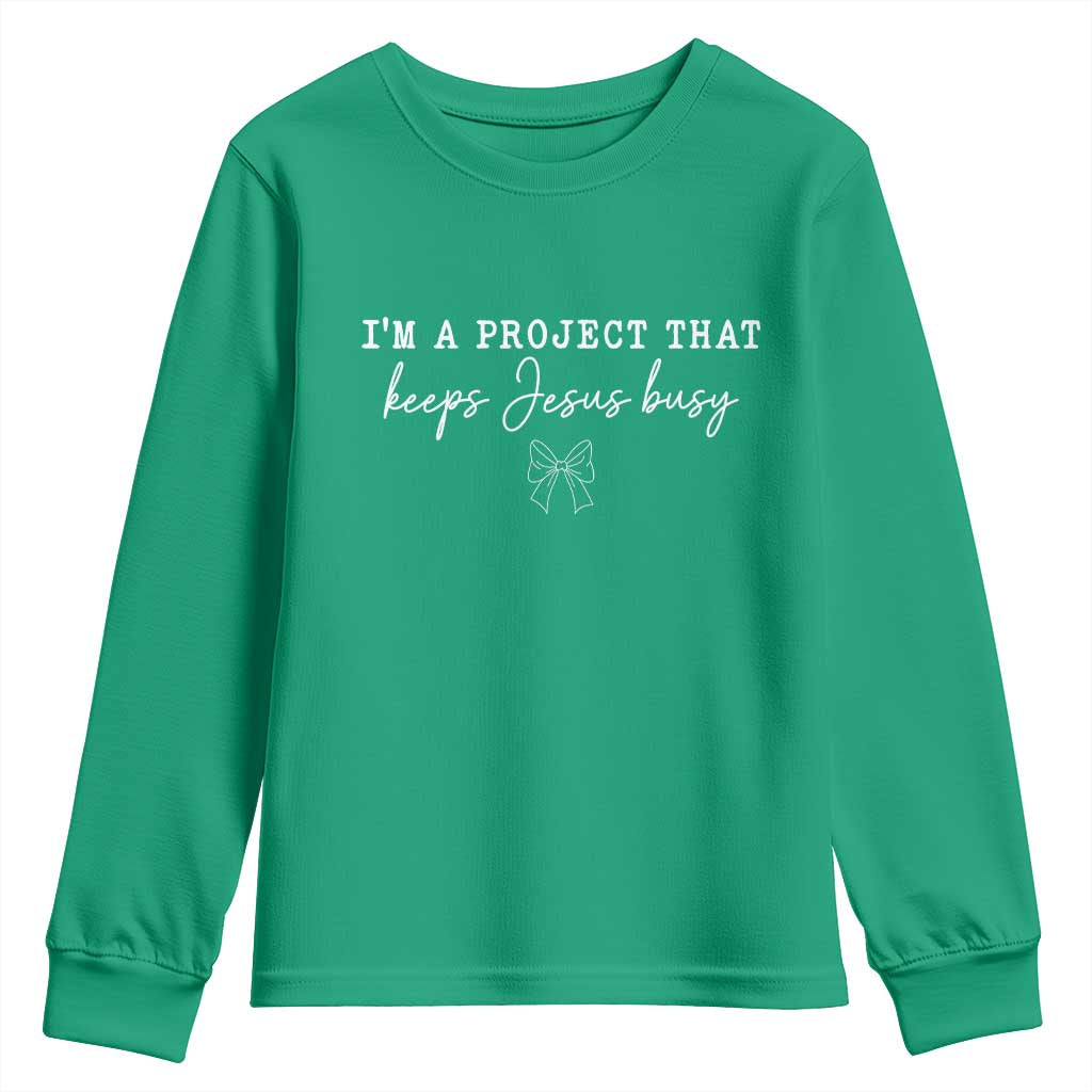 I’m a Project That Keeps Jesus Busy Coquette Bow Youth Sweatshirt Christian Faith Humor