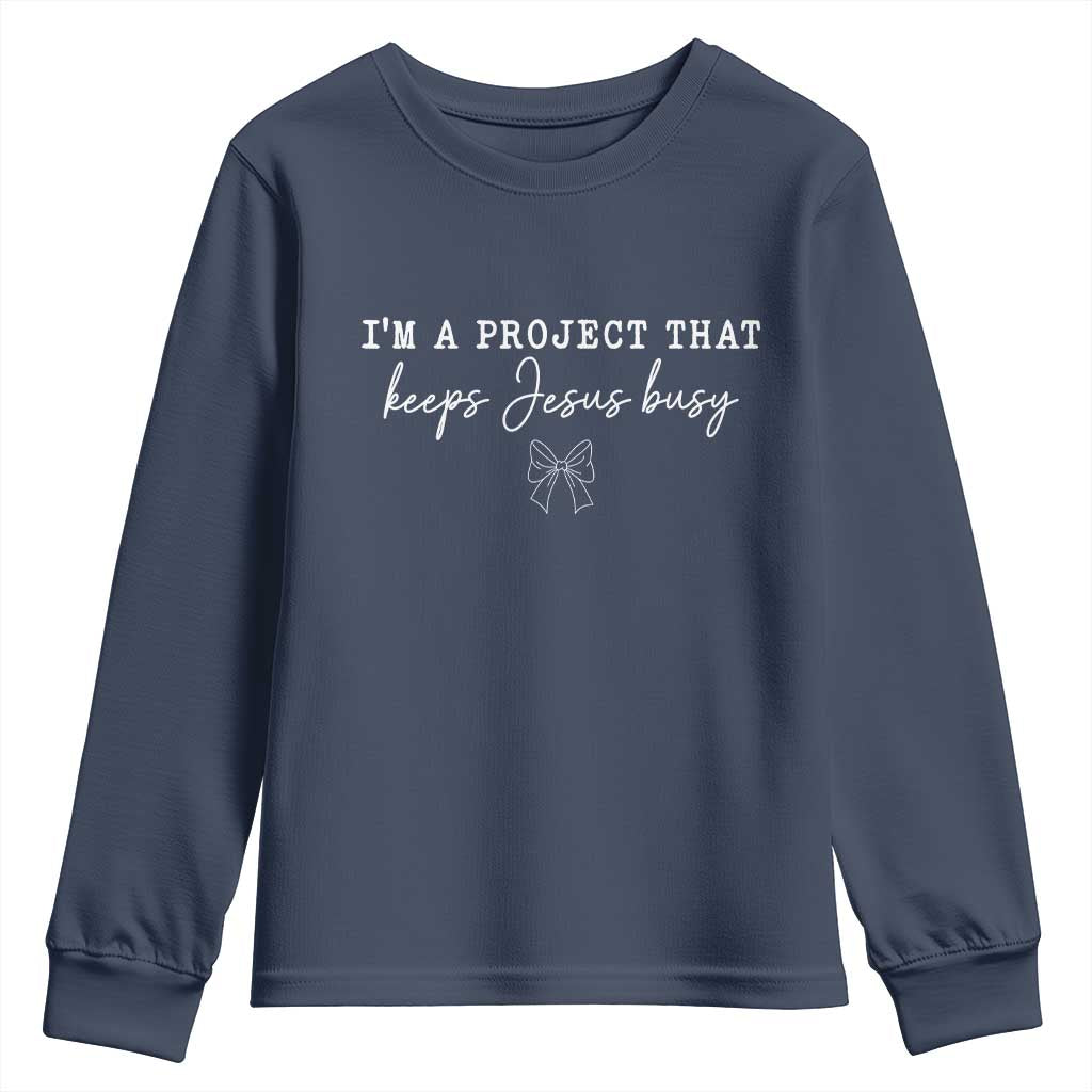 I’m a Project That Keeps Jesus Busy Coquette Bow Youth Sweatshirt Christian Faith Humor