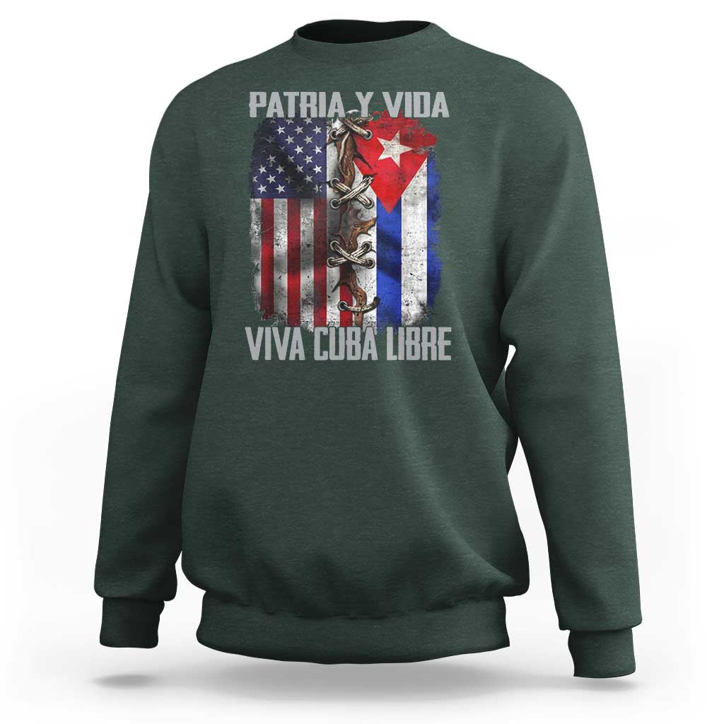 Patria y Vida Cuba Libre Freedom Sweatshirt Cuban Pride Independence USA Cuba Flag