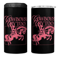 Cowboys Cry Too 4 in 1 Can Cooler Tumbler Western Rodeo Cowgirl Cowboy Aesthetic Pink