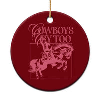 Cowboys Cry Too Ceramic Ornament Western Rodeo Cowgirl Cowboy Aesthetic Pink - Wonder Print Shop