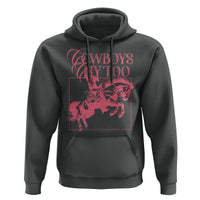Cowboys Cry Too Hoodie Western Rodeo Cowgirl Cowboy Aesthetic Pink
