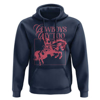 Cowboys Cry Too Hoodie Western Rodeo Cowgirl Cowboy Aesthetic Pink