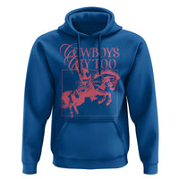Cowboys Cry Too Hoodie Western Rodeo Cowgirl Cowboy Aesthetic Pink