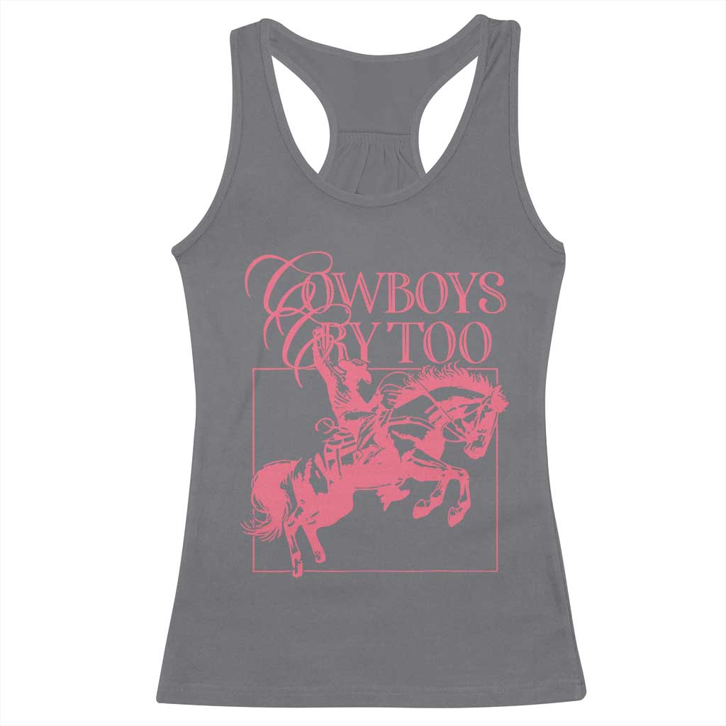 Cowboys Cry Too Racerback Tank Top Western Rodeo Cowgirl Cowboy Aesthetic Pink