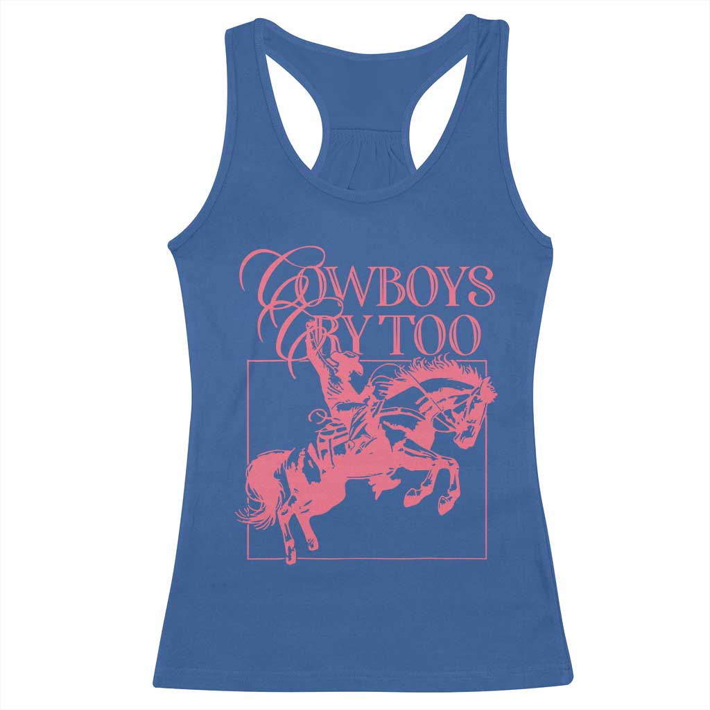 Cowboys Cry Too Racerback Tank Top Western Rodeo Cowgirl Cowboy Aesthetic Pink