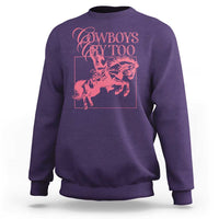 Cowboys Cry Too Sweatshirt Western Rodeo Cowgirl Cowboy Aesthetic Pink