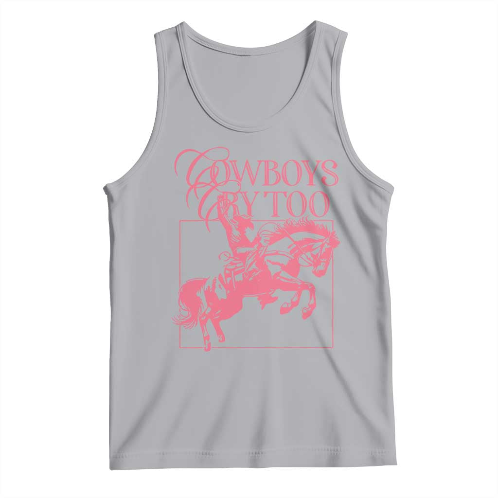 Cowboys Cry Too Tank Top Western Rodeo Cowgirl Cowboy Aesthetic Pink