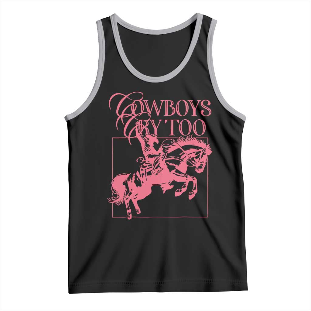 Cowboys Cry Too Tank Top Western Rodeo Cowgirl Cowboy Aesthetic Pink