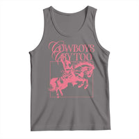 Cowboys Cry Too Tank Top Western Rodeo Cowgirl Cowboy Aesthetic Pink