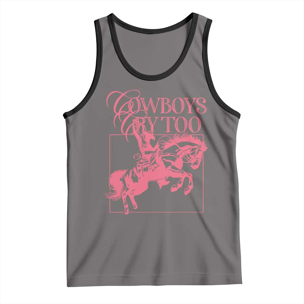 Cowboys Cry Too Tank Top Western Rodeo Cowgirl Cowboy Aesthetic Pink
