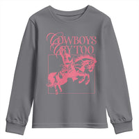 Cowboys Cry Too Youth Sweatshirt Western Rodeo Cowgirl Cowboy Aesthetic Pink