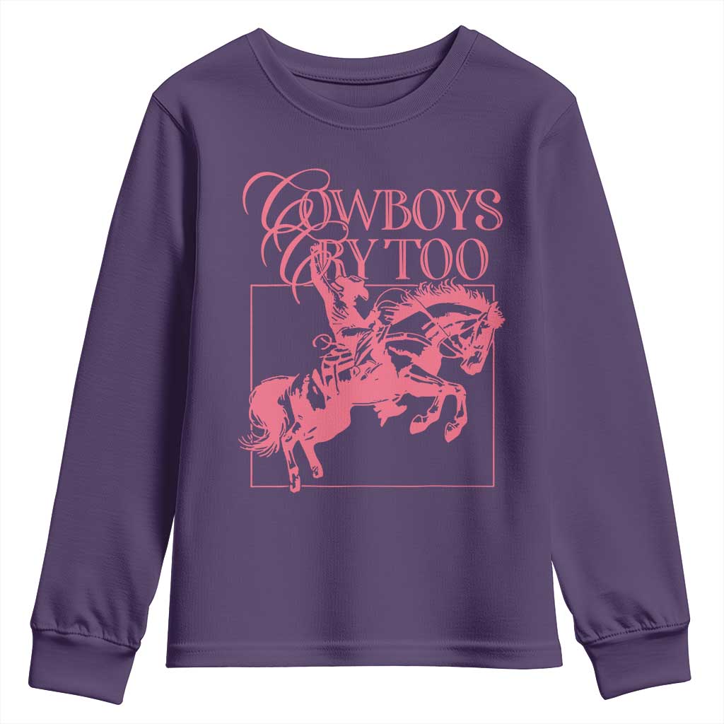 Cowboys Cry Too Youth Sweatshirt Western Rodeo Cowgirl Cowboy Aesthetic Pink