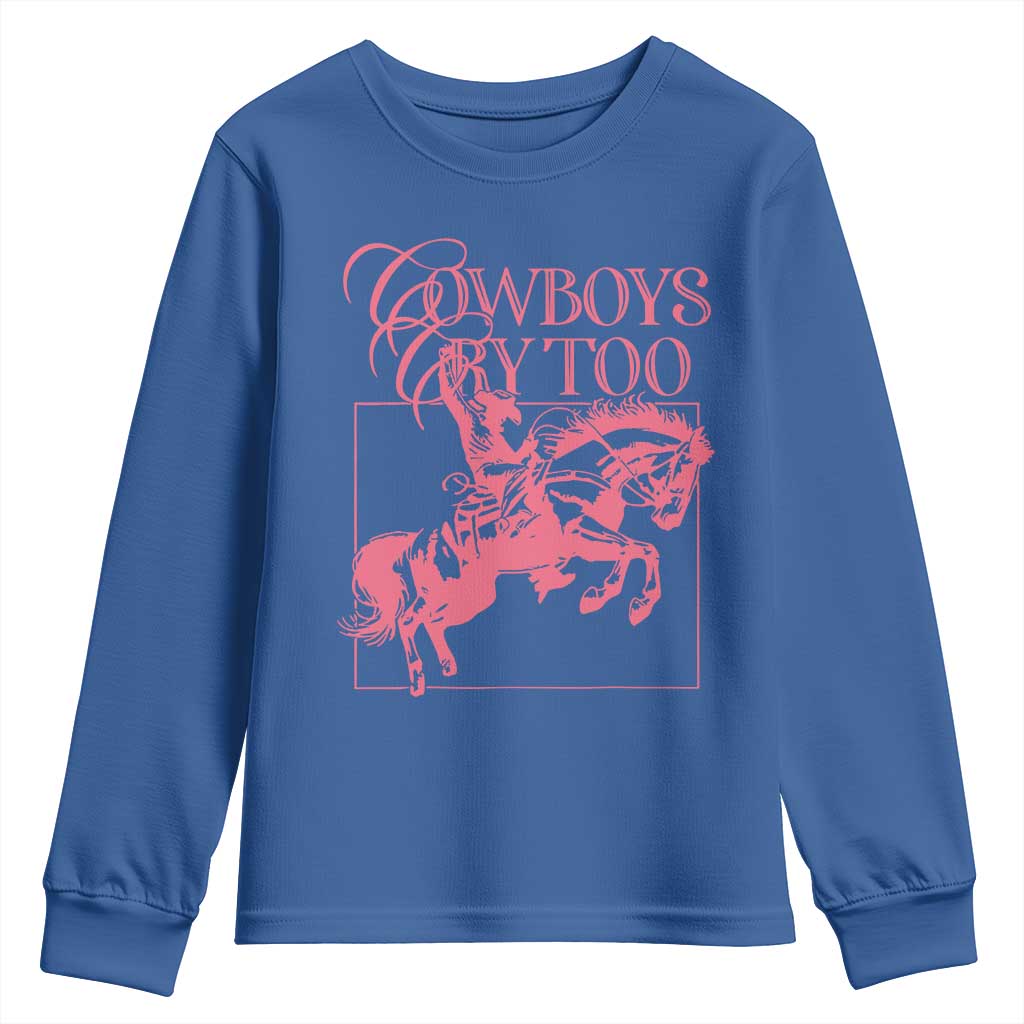Cowboys Cry Too Youth Sweatshirt Western Rodeo Cowgirl Cowboy Aesthetic Pink