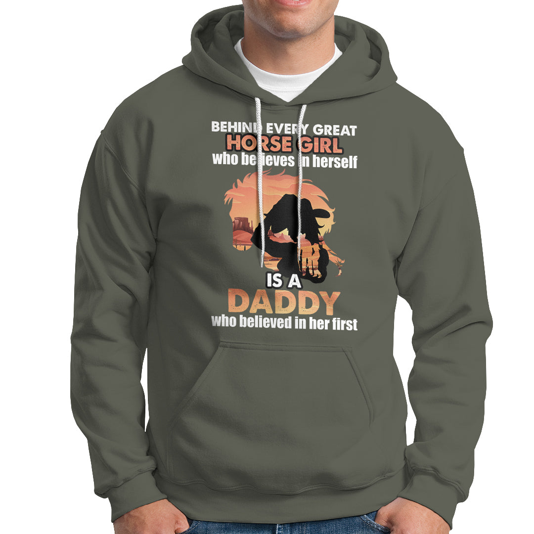 Horse Dad Hoodie Behind Every Great Horse Girl Who Believes is a Daddy - Wonder Print Shop