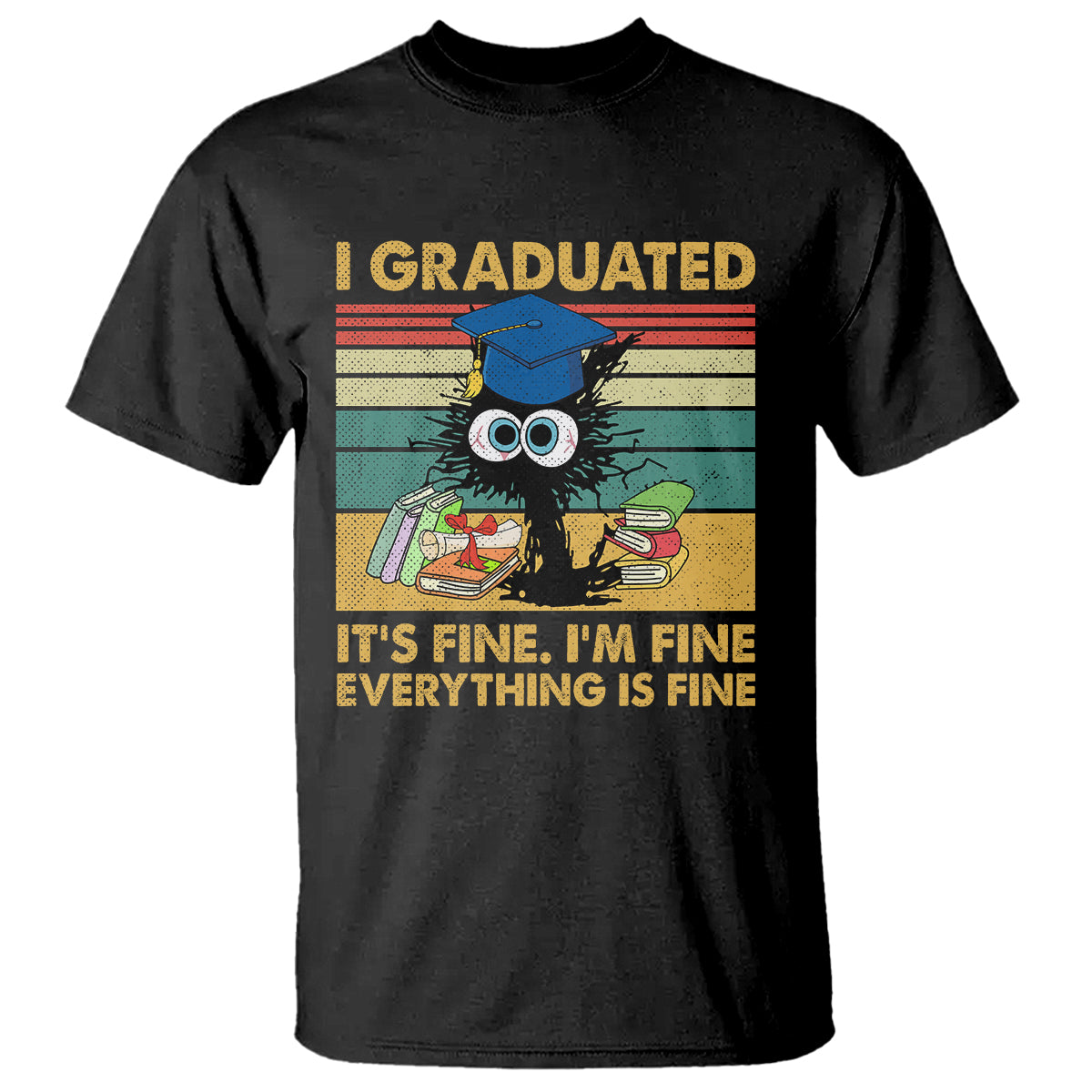 Last Day Of School T Shirt Black Cat It's Fine I'm Fine Everything - Wonder Print Shop