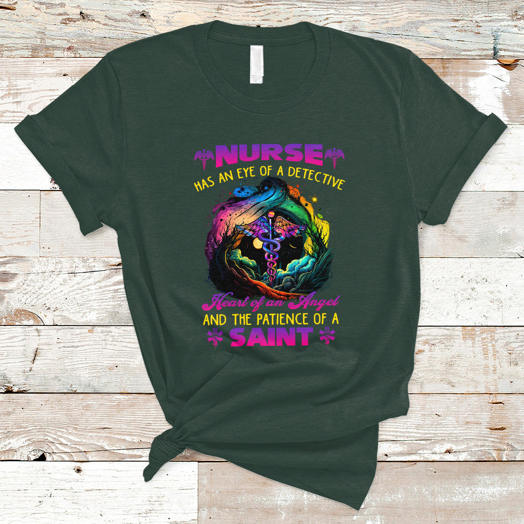 Nurse Appreciation T Shirt Nurse Has An Eye Of A Detective Heart Of An Angel And The Patience Of A Saint Nurse Gifts for Nurse Week - Wonder Print Shop
