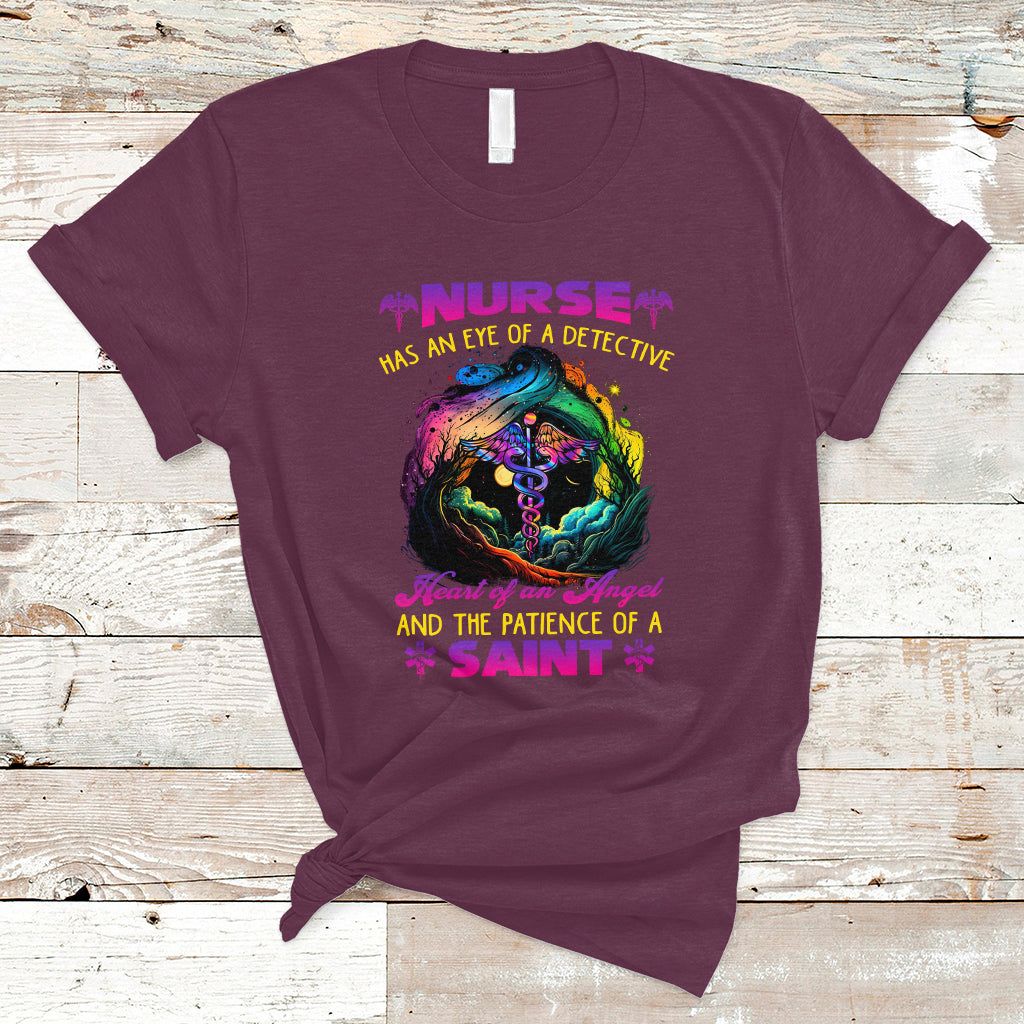 Nurse Appreciation T Shirt Nurse Has An Eye Of A Detective Heart Of An Angel And The Patience Of A Saint Nurse Gifts for Nurse Week - Wonder Print Shop