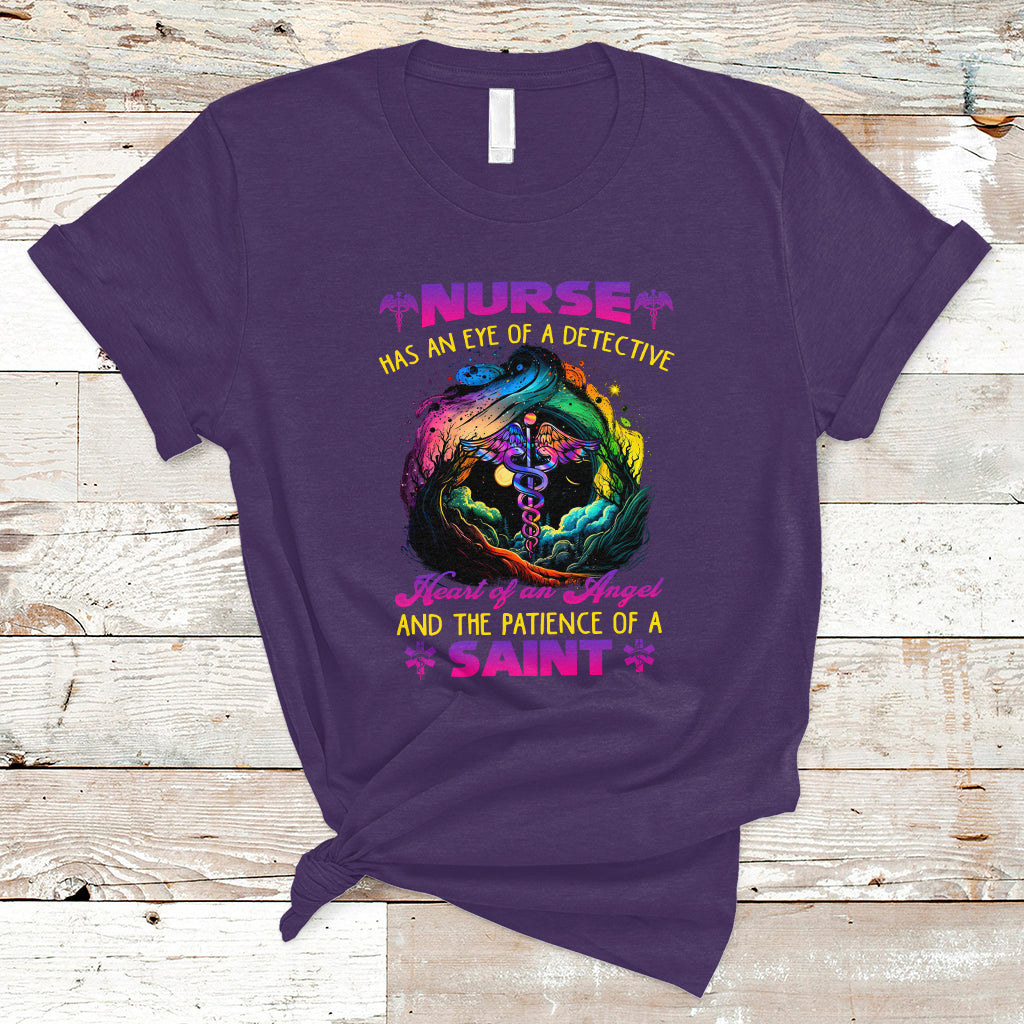 Nurse Appreciation T Shirt Nurse Has An Eye Of A Detective Heart Of An Angel And The Patience Of A Saint Nurse Gifts for Nurse Week - Wonder Print Shop