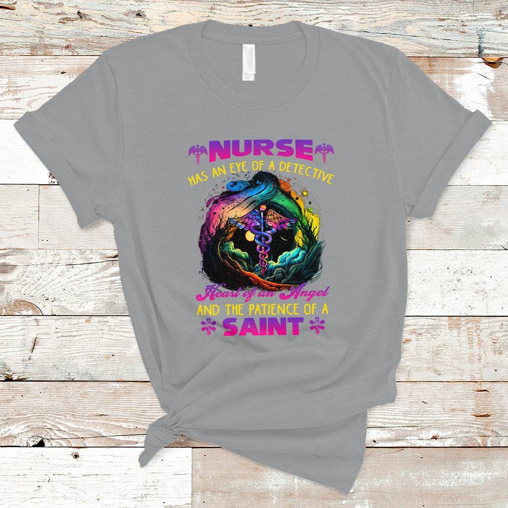 Nurse Appreciation T Shirt Nurse Has An Eye Of A Detective Heart Of An Angel And The Patience Of A Saint Nurse Gifts for Nurse Week - Wonder Print Shop