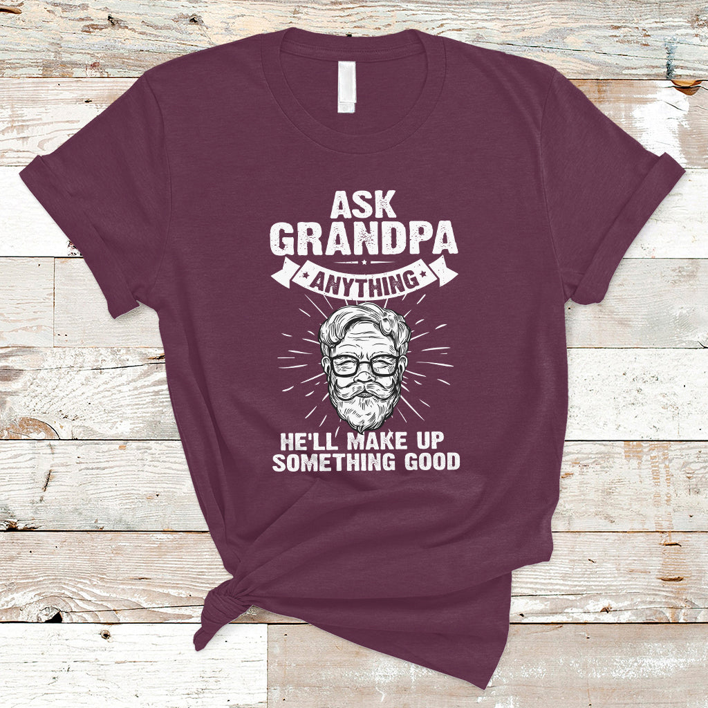 Funny Grandpa T Shirt Ask Grandpa Anything Funny Fathers Day Tee - Wonder Print Shop