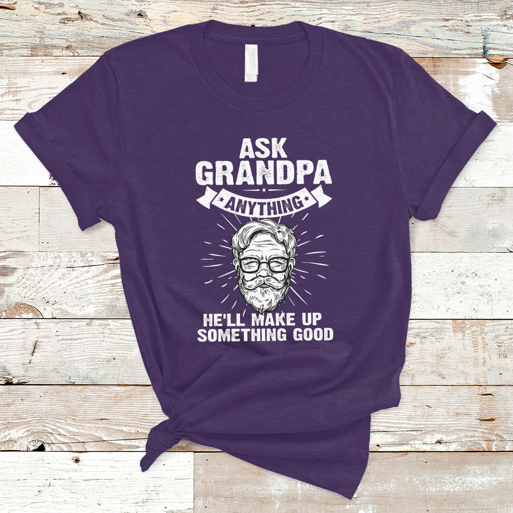 Funny Grandpa T Shirt Ask Grandpa Anything Funny Fathers Day Tee - Wonder Print Shop