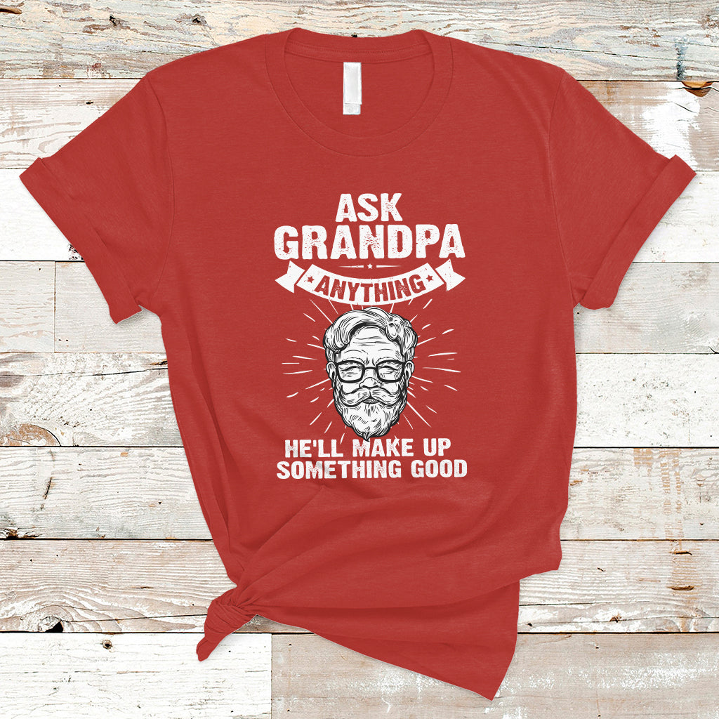 Funny Grandpa T Shirt Ask Grandpa Anything Funny Fathers Day Tee - Wonder Print Shop