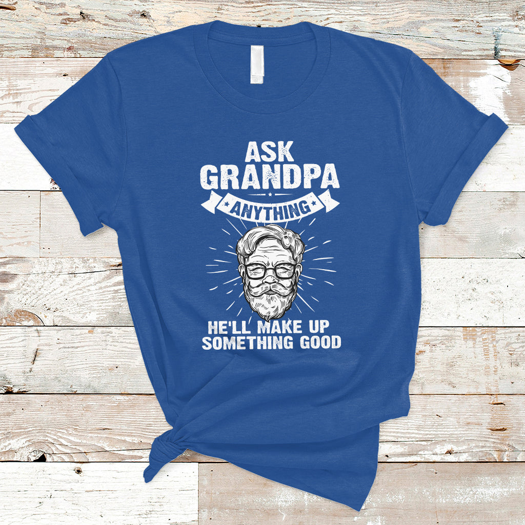 Funny Grandpa T Shirt Ask Grandpa Anything Funny Fathers Day Tee - Wonder Print Shop