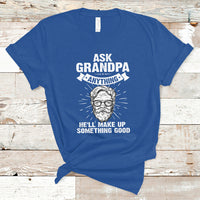 Funny Grandpa T Shirt Ask Grandpa Anything Funny Fathers Day Tee - Wonder Print Shop