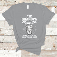 Funny Grandpa T Shirt Ask Grandpa Anything Funny Fathers Day Tee - Wonder Print Shop
