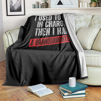 Funny Grandpas Girls Quote Classic Graphic Throw Blanket I Used To Be In Charge Then I Had A Granddaughter