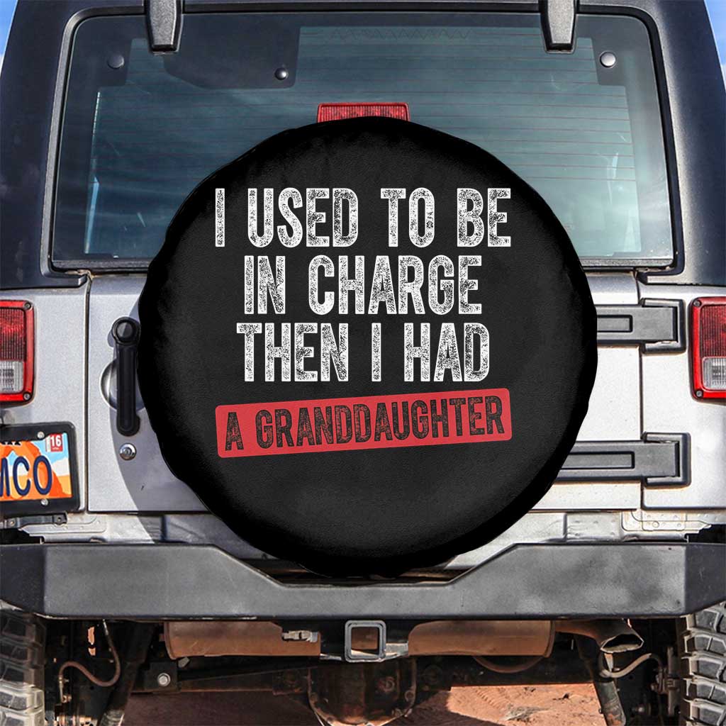 Funny Grandpas Girls Quote Classic Graphic Spare Tire Cover I Used To Be In Charge Then I Had A Granddaughter