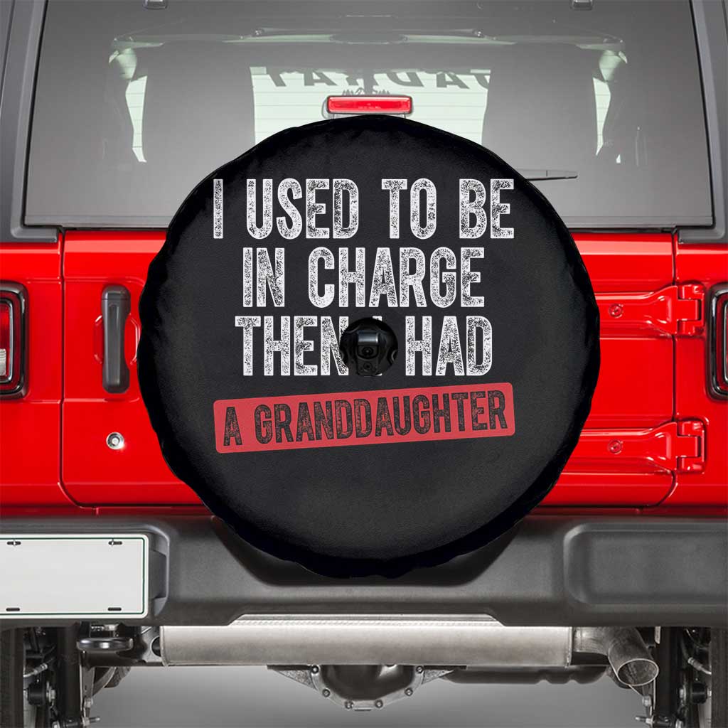 Funny Grandpas Girls Quote Classic Graphic Spare Tire Cover I Used To Be In Charge Then I Had A Granddaughter