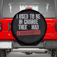 Funny Grandpas Girls Quote Classic Graphic Spare Tire Cover I Used To Be In Charge Then I Had A Granddaughter