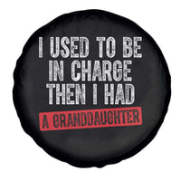 Funny Grandpas Girls Quote Classic Graphic Spare Tire Cover I Used To Be In Charge Then I Had A Granddaughter