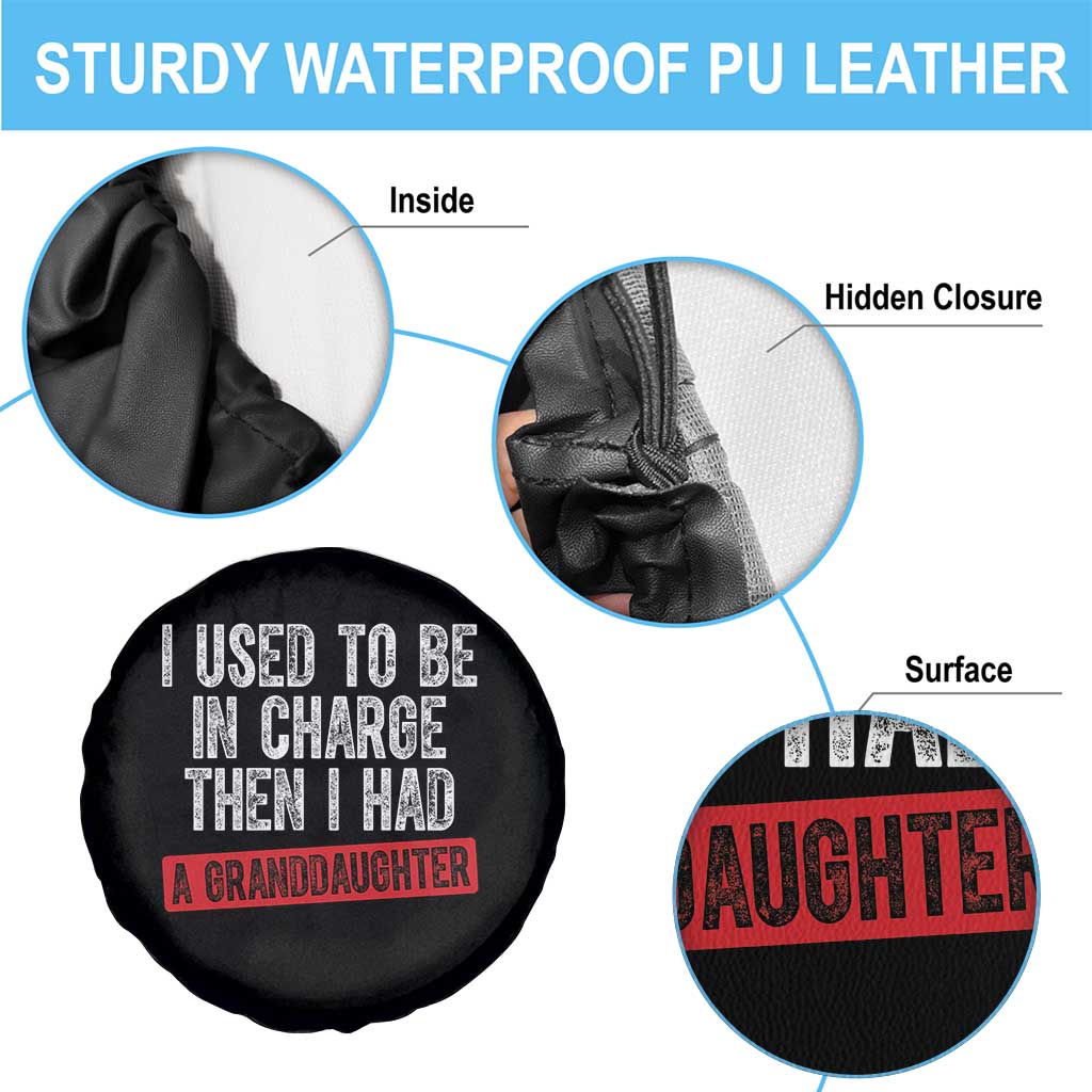 Funny Grandpas Girls Quote Classic Graphic Spare Tire Cover I Used To Be In Charge Then I Had A Granddaughter