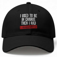 Funny Grandpas Girls Quote Classic Graphic Baseball Cap I Used To Be In Charge Then I Had A Granddaughter