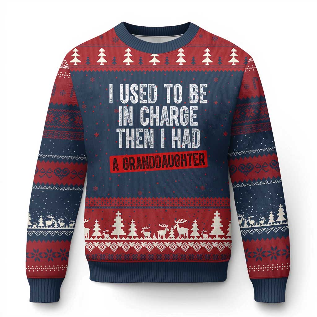 Funny Grandpas Girls Quote Classic Graphic Ugly Christmas Sweater I Used To Be In Charge Then I Had A Granddaughter
