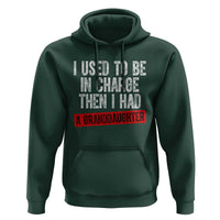 Funny Grandpas Girls Quote Classic Graphic Hoodie I Used To Be In Charge Then I Had A Granddaughter