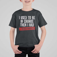 Funny Grandpas Girls Quote Classic Graphic T Shirt For Kid I Used To Be In Charge Then I Had A Granddaughter