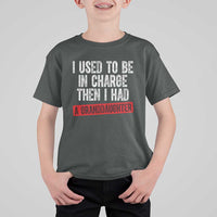 Funny Grandpas Girls Quote Classic Graphic T Shirt For Kid I Used To Be In Charge Then I Had A Granddaughter