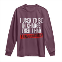 Funny Grandpas Girls Quote Classic Graphic Long Sleeve Shirt I Used To Be In Charge Then I Had A Granddaughter