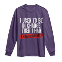 Funny Grandpas Girls Quote Classic Graphic Long Sleeve Shirt I Used To Be In Charge Then I Had A Granddaughter