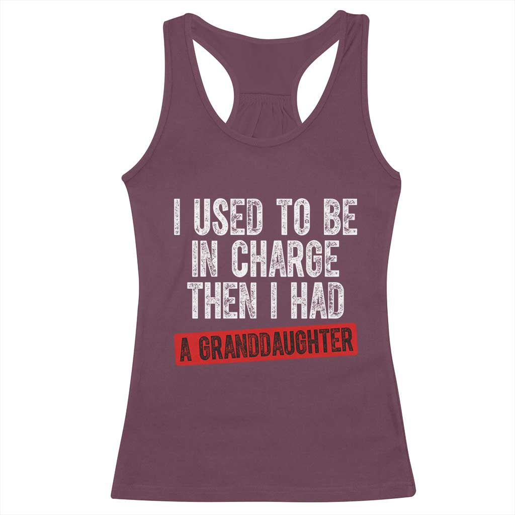 Funny Grandpas Girls Quote Classic Graphic Racerback Tank Top I Used To Be In Charge Then I Had A Granddaughter
