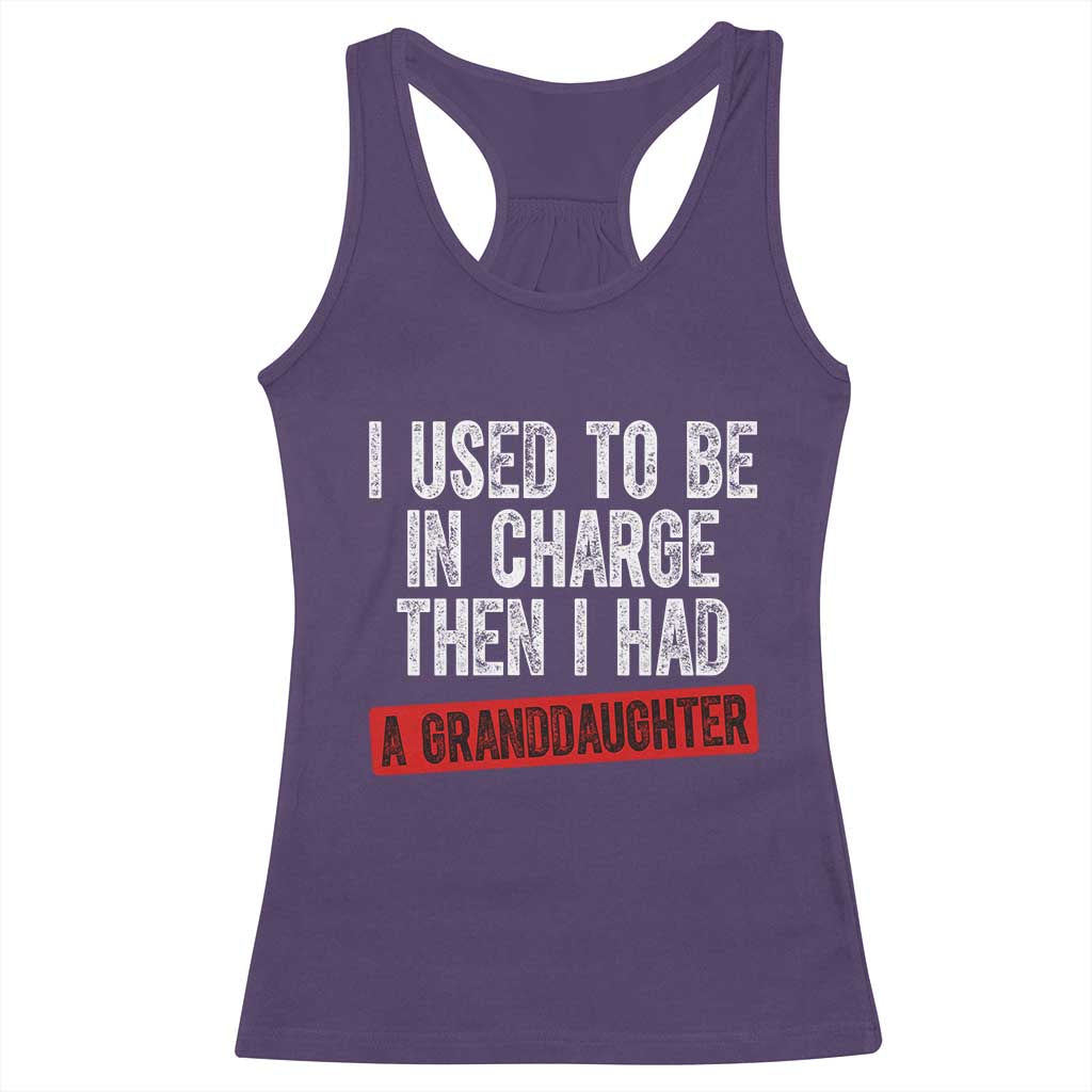 Funny Grandpas Girls Quote Classic Graphic Racerback Tank Top I Used To Be In Charge Then I Had A Granddaughter