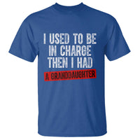 Funny Grandpas Girls Quote Classic Graphic T Shirt I Used To Be In Charge Then I Had A Granddaughter