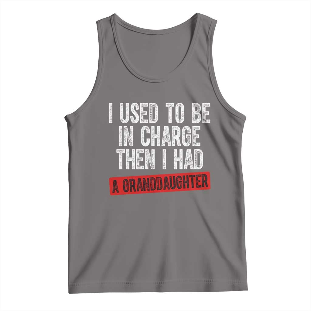Funny Grandpas Girls Quote Classic Graphic Tank Top I Used To Be In Charge Then I Had A Granddaughter
